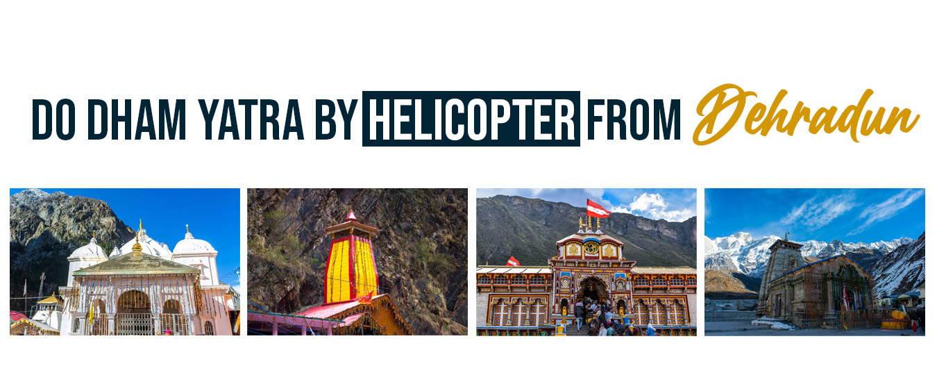 Do Dham Yatra by Helicopter from Dehradun