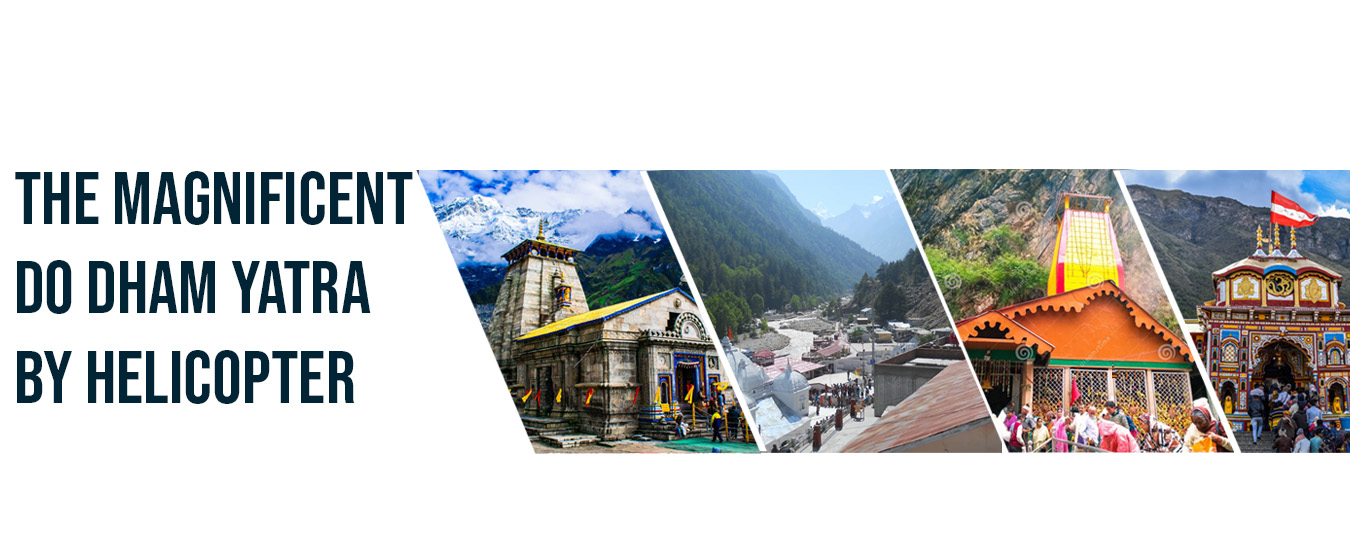 The Magnificent Do Dham Yatra by Helicopter