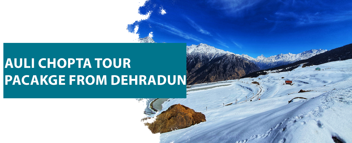 auli tour packages from dehradun